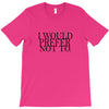 i would prefer not to T-Shirt