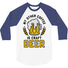 my other coffee is craft beer 3/4 Sleeve Shirt