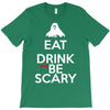eat drink and be scary T-Shirt