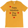 happy valenties day babe T-Shirt