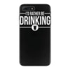 i'd rather be drinking iPhone 7 Plus Case
