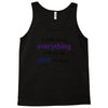 drop everything Tank Top