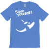 save yourself T-Shirt
