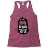 i like big beards and i cannot lie Racerback Tank