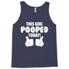 This Girl Pooped Today Tank Top