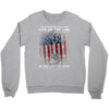 Honor Those Who Place Their Life on the Line so you can Live Yours Crewneck Sweatshirt