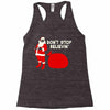 don't stop believin Racerback Tank