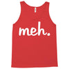 meh Tank Top