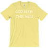 god bless this mess T-Shirt