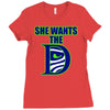 she wants the d seattle Ladies Fitted T-Shirt