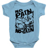 no pain no gain (2) Baby Onesie