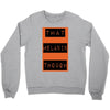 wear that melanin though Crewneck Sweatshirt
