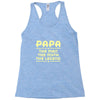 papa the man the myth the legend Racerback Tank