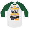 My Daughter Is Super Awesome Her Mom 3/4 Sleeve Shirt