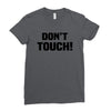 Don't Touch Ladies Fitted T-Shirt