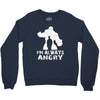 I'm Alway Angry Crewneck Sweatshirt