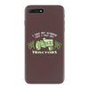 i like my women like i like my tractors iPhone 7 Plus Case