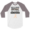 Once a Cancer Patient Now a Cancer Survivor 3/4 Sleeve Shirt