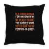 be a strong woman for halloween! Throw Pillow