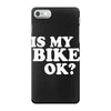 is my bike ok iPhone 7 Case