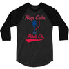 keep calm and pitch on 3/4 Sleeve Shirt