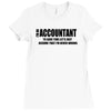 i am an accountant t shirt funny profession shirt tee gift for account Ladies Fitted T-Shirt