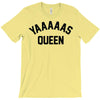 yas queen T-Shirt