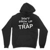 don't grow up it's a trap Youth Hoodie