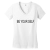 be your self Women's V-Neck T-Shirt