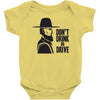 don't drink or drive Baby Bodysuit