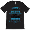 The Best Poppy Was Born In August T-Shirt