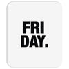 friday cool Mousepad