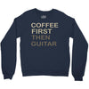 coffee then guitar Crewneck Sweatshirt