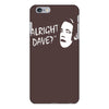 alright dave iPhone 6/6s Plus Case