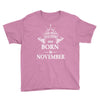 The best teachers are born in  November Youth Tee
