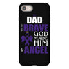 my dad was so brave god made him an angel iPhone 8 Case