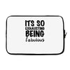 its so exhausting being fabulous Laptop sleeve