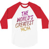 The World's Greatest Mom 3/4 Sleeve Shirt