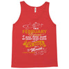I'm a february woman I was born with my heart Tank Top