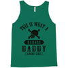 This Is What A Badass Daddy Looks Like Tank Top