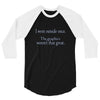 i went outsude once 3/4 Sleeve Shirt