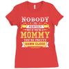 Nobody Is Perfect But If You Are A Mommy You Are Pretty Damn Close, No Ladies Fitted T-Shirt