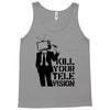 kill your television Tank Top