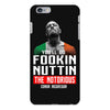 the notorious conor mcgregor fookin nuttin iPhone 6/6s Plus Case
