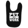 put in work Baby Bibs