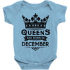 Queens Are Born In December Baby Onesie