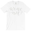 wine not T-Shirt