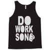 do work son Tank Top