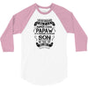 Super Cool Papaw Of A Freaking Awesome Son 3/4 Sleeve Shirt