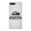 Faith Can Move Mountains iPhone 7 Plus Case